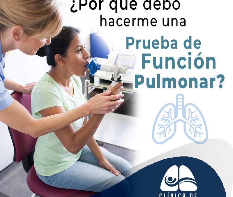 ¿Por qué debo hacerme una prueba de función pulmonar?